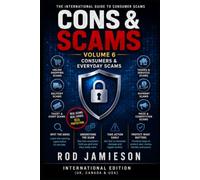CONS & SCAMS Volume 6:: Consumer & Everyday Scams International Edition (Cons and Scams)