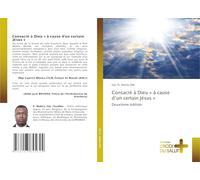 Consacré à Dieu à cause d'un certain Jésus: Deuxième édition