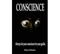 Conscience: Always let your conscience be your guide