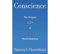 Conscience - The Origins of Moral Intuition