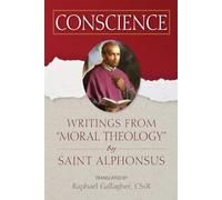 Conscience: Writings from Moral Theology by Saint Alphonsus