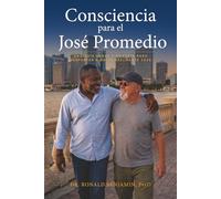 CONSCIENCIA PARA EL JOSÉ PROMEDIO: Un libro sobre la luz que llevas dentro