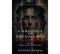 Conscious and Unconscious in America: Part Three Nashville Conscious