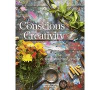 Conscious Creativity: Look, Connect, Create