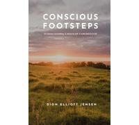 Conscious Footsteps: An intense unravelling. A return to self. A walk back to truth.