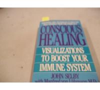Conscious Healing: Visualisations to Boost Your Immune System