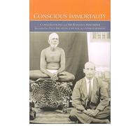Conscious Immortality - Conversations with Sri Ramana Maharshi