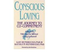 [(Conscious Loving: The Journey)] [Author: G.K. Hendricks] published on (June, 1994)