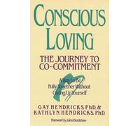 Conscious Loving: The Journey - Paperback NEW Hendricks, G.K. 1992