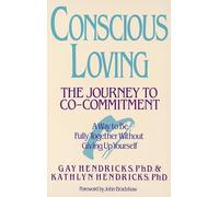 Conscious Loving: The Journey to Co-Commitment