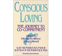 Conscious Loving( The Journey to Co-Committment)[CONSCIOUS LOVING][Paperback]