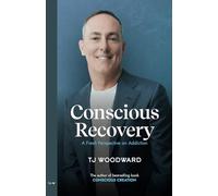 Conscious Recovery: A Fresh Perspective on Addiction
