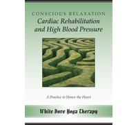 Conscious Relaxation for Cardiac Rehab and High Blood Pressure Audio CD