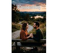 #ConsciousDating: Love, Faith, and Connection in the Digital Age