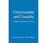 Consciousness and Causality: A Debate on the Nature of Mind