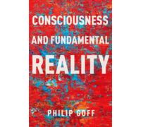Consciousness and Fundamental Reality
