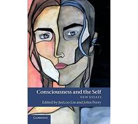 Consciousness and the Self: New Essays