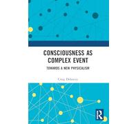 Consciousness as Complex Event: Towards a New Physicalism