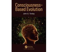 Consciousness-Based Evolution