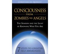 Consciousness from Zombies to Angels: The Shadow and the Light of Knowing Who You Are
