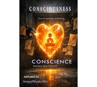 Consciousness vs Conscience: The Freedom of Being / Slavery and Control