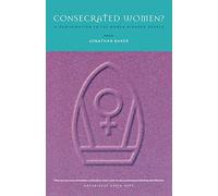 Consecrated Women?: Women Bishops - A Catholic and Evangelical Response