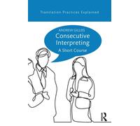Consecutive Interpreting : A Short Course
