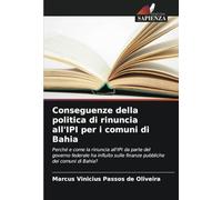 Conseguenze della politica di rinuncia all'IPI per i comuni di Bahia: Perché e come la rinuncia all'IPI da parte del governo federale ha influito sulle finanze pubbliche dei comuni di Bahia?