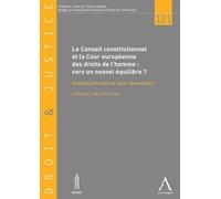 Conseil constitutionnel et Cour européenne des droits de l'homme - Vers un nouvel équilibre (Tome 121): VERS UN NOUVEL EQUILIBRE