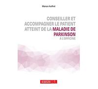 Conseiller et accompagner le patient atteint de la maladie de Parkinson à l'officine