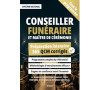 Conseiller funéraire et maître de cérémonie - 365 QCM corrigés: Le manuel de révision complet pour préparer et réussir le diplôme national