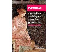 Conseils aux politiques pour bien gouverner: Suivi de A un dirigeant sans éducation