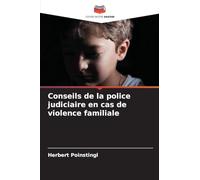 Conseils de la police judiciaire en cas de violence familiale