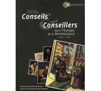 CONSEILS ET CONSEILLERS: DANS L EUROPE DE LA RENAISSANCE V. 14706 V. 1550