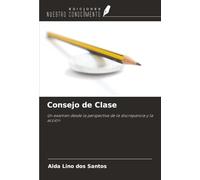 Consejo de Clase: Un examen desde la perspectiva de la discrepancia y la acción