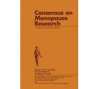 Consensus on Menopause Research : A Summary of International Opinion