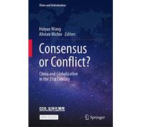 Consensus or Conflict?: China and Globalization in the 21st Century