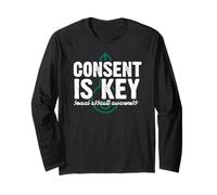 Consent is Key Sexual Assault Awareness Support Survivors Long Sleeve T-Shirt