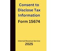 Consent to Disclose Tax Information: Form 15674 2025