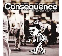 Consequence - Don T Quit Your Day Job