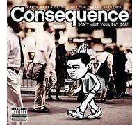 Consequence - Don't Quit Your Day Job!