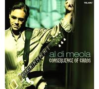 Consequence Of Chaos by Al Di Meola, Chick Corea, John Patitucci, Steve Gadd [Music CD]