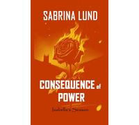 Consequence of Power: Isabella's Season: 1