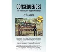 Consequences, the Criminal Case of David Parker Ray