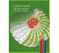 Conservación de los cactus: Cactus para colorear y aprender