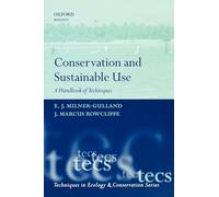 Conservation and Sustainable Use: A Handbook of Techniques (Techniques in Ecology and Conservation) (Techniques in Ecology & Conservation)