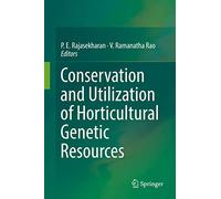 Conservation and Utilization of Horticultural Genetic Resources