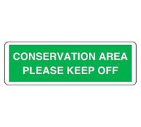 Conservation Area Please Keep Off - safety sign - 1.2mm Rigid plastic for indoor/outdoor usage (450mm x 150mm) Viewing Distance within 7m.