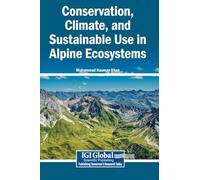 Conservation, Climate, and Sustainable Use in Alpine Ecosystems