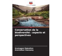 Conservation de la biodiversité: aspects et perspectives